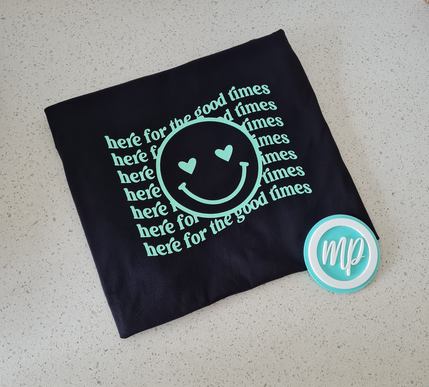 Here For The Good Times Smiley T-shirt