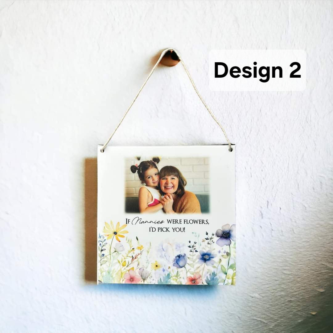 Mothers Day Photo Plaque, Hanging Personalised Sign For Mothers Day, Nanny, Mum, Nan and More.